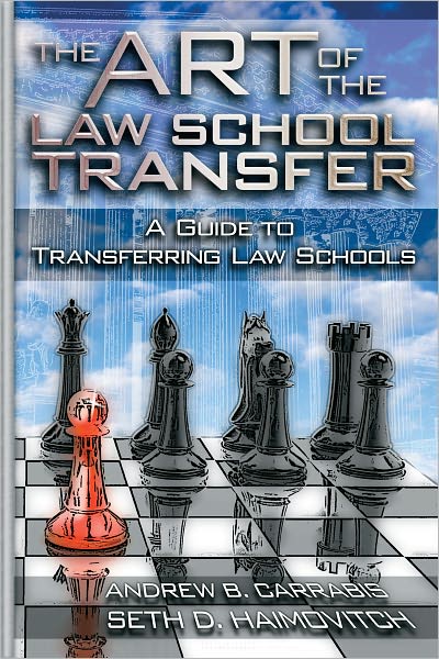 The Art of the Law School Transfer: A Guide to Transferring Law Schools