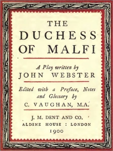 The Duchess of Malfi (With Extensive Notes and Glossary)