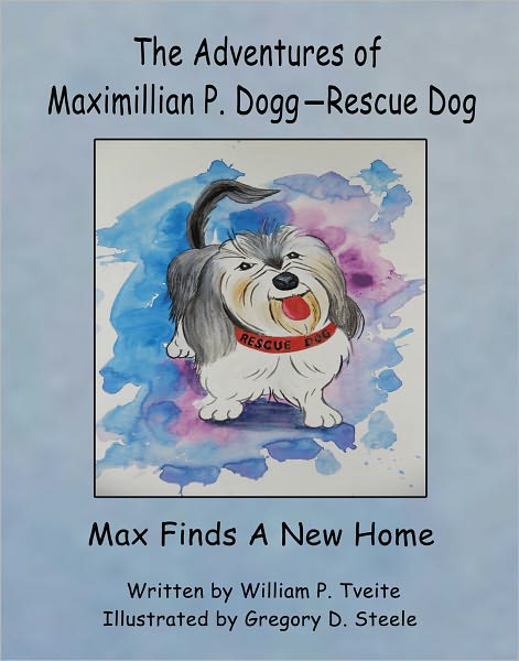 The Adventures of Maximillian P. Dogg - Rescue Dog
