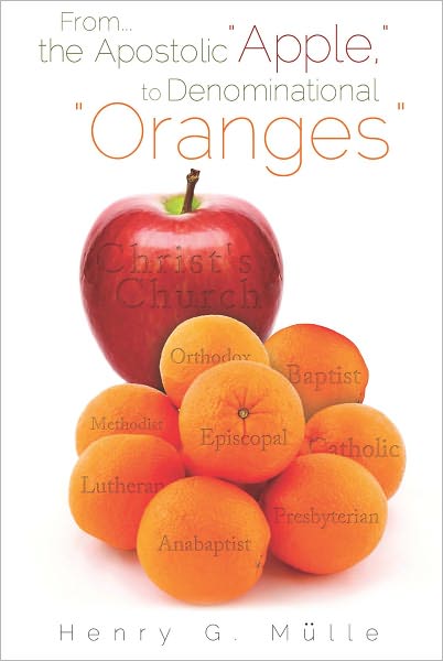 From . . . the Apostolic "Apple," to Denominational "Oranges"