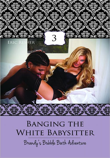 Banging The White Babysitter 3