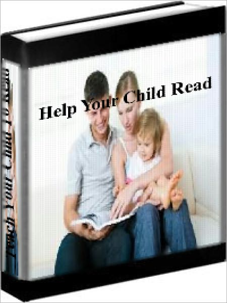Teach Your Child - How To Help Your Child Learn To Read