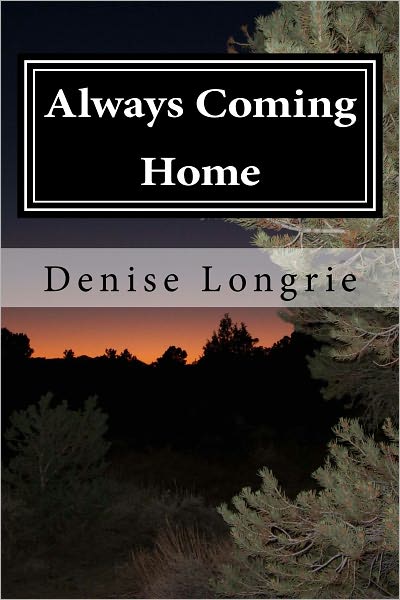 Always Coming Home: A Short Story