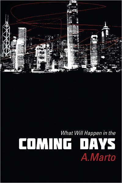 What Will Happen in the Coming Days