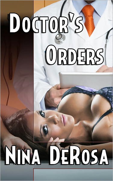 The Doctor's Orders (Doctor Patient Medical Erotica)