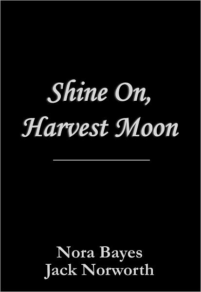 Shine On, Harvest Moon Lyrics