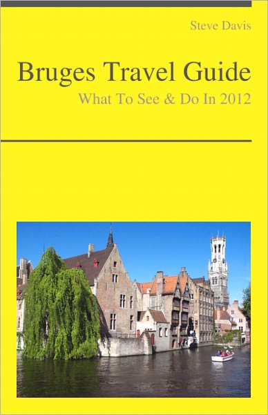 Bruges, Belgium Travel Guide - What To See & Do