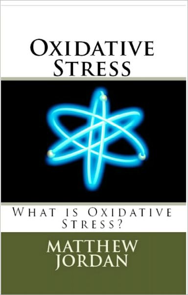 Oxidative Stress: What is Oxidative Stress?