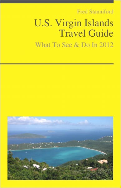 U.S. Virgin Islands Travel Guide - What To See & Do