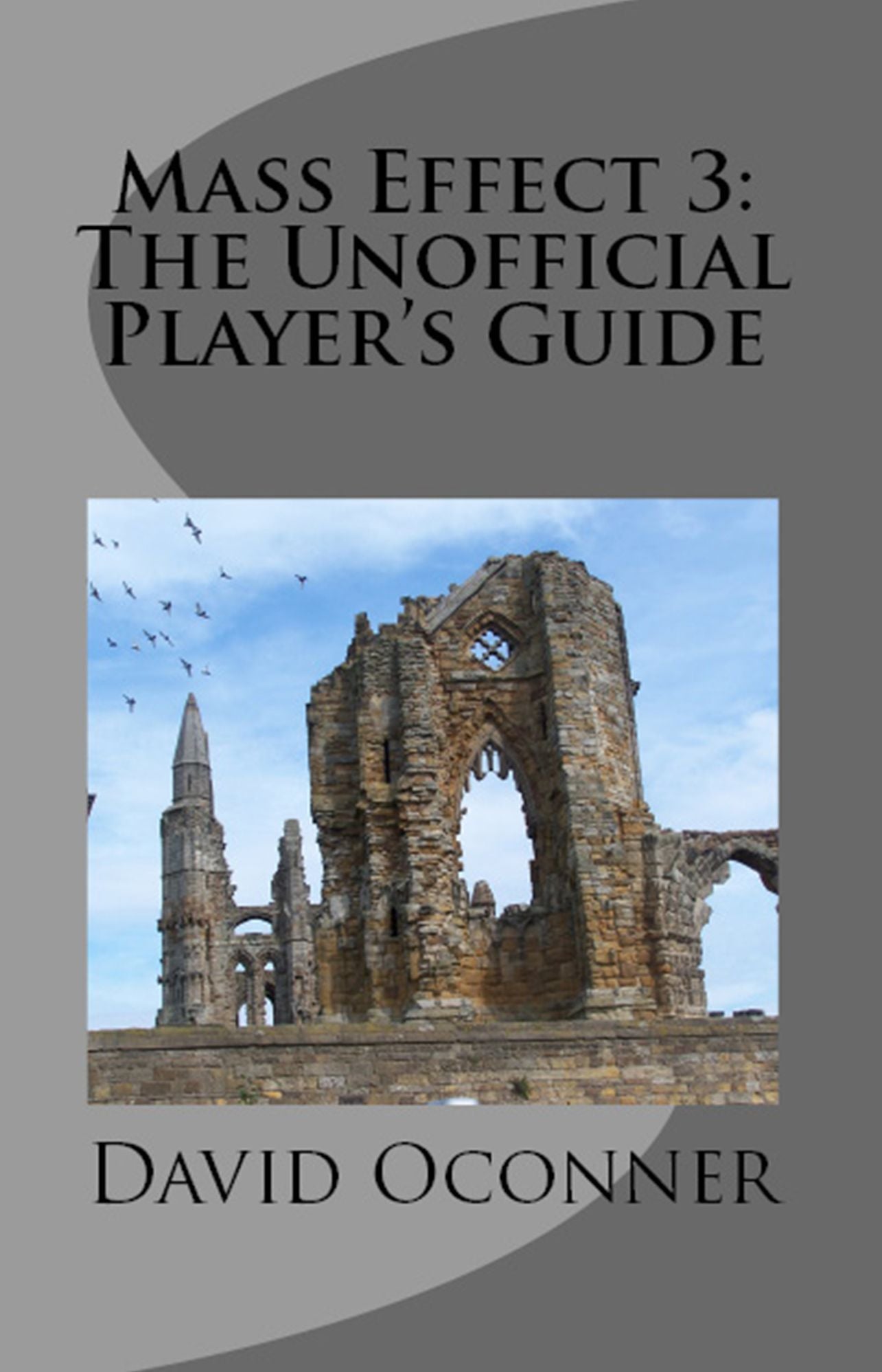 Mass Effect 3: The Unofficial Player's Guide