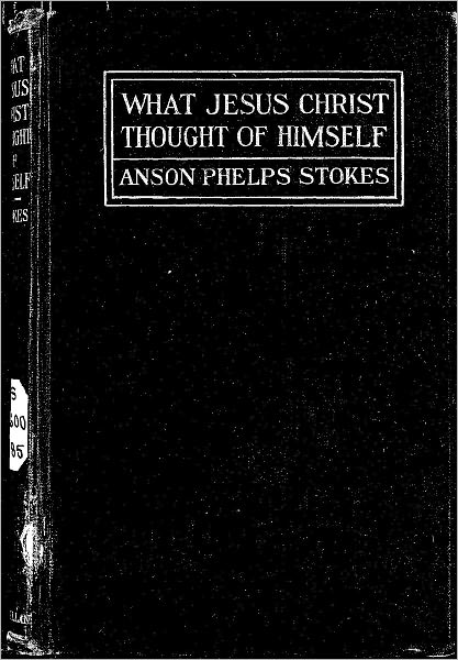 What Jesus Christ thought of himself