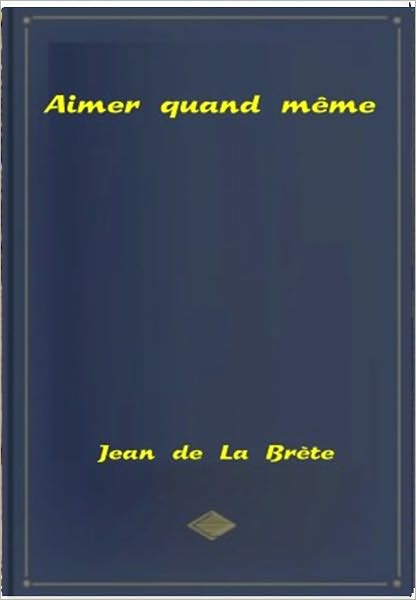 Aimer quand m&ecirc;me