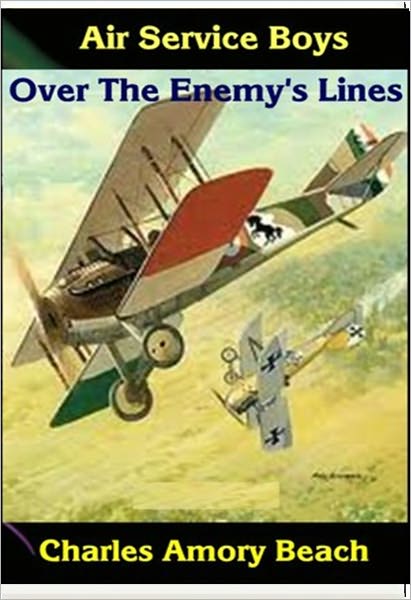 Air Service Boys Over the Enemy's Lines
