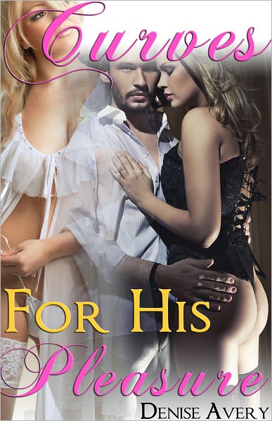 Curves For His Pleasure (The Billionaire's Curvy Submissive Part 1)(Light BDSM Billionaire Erotica)