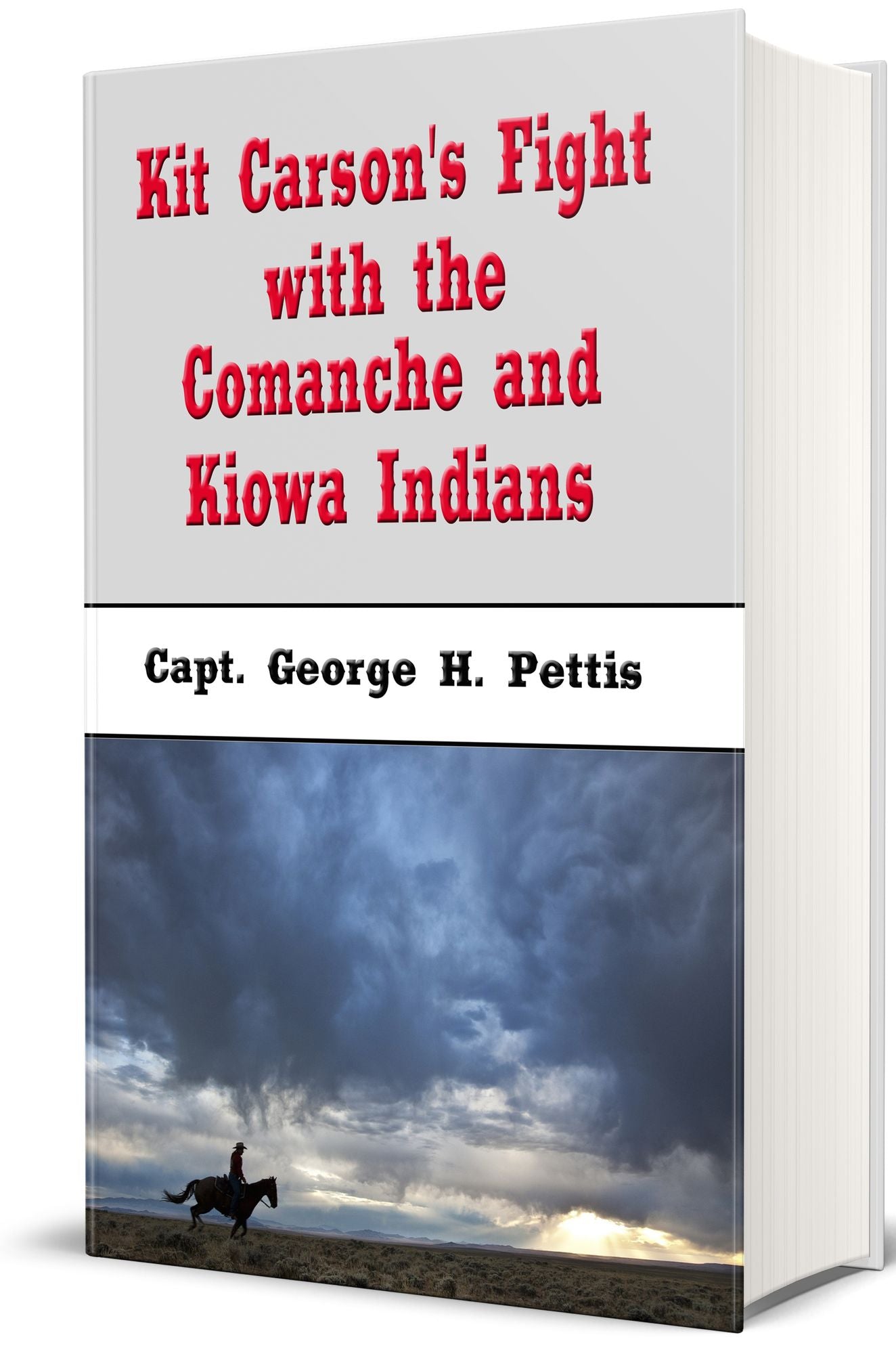 Kit Carson's Fight with the Comanche and Kiowa Indians (Illustrated and Annotated)