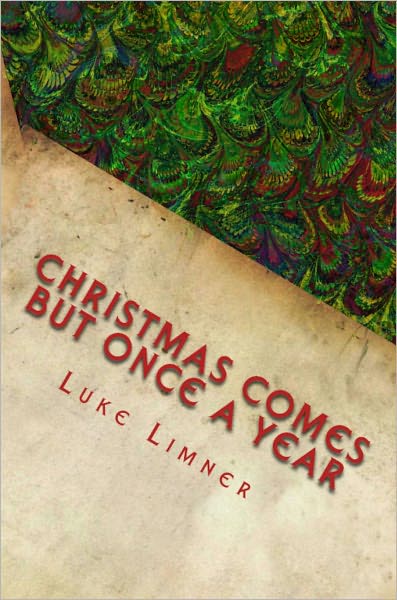 Christmas Comes But Once A Year (Beautifully Illustrated)