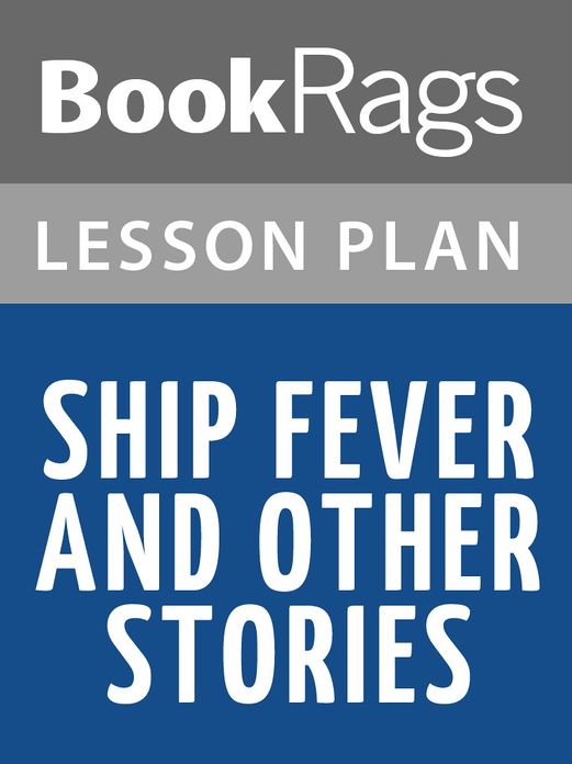 Ship Fever and Other Stories Lesson Plans