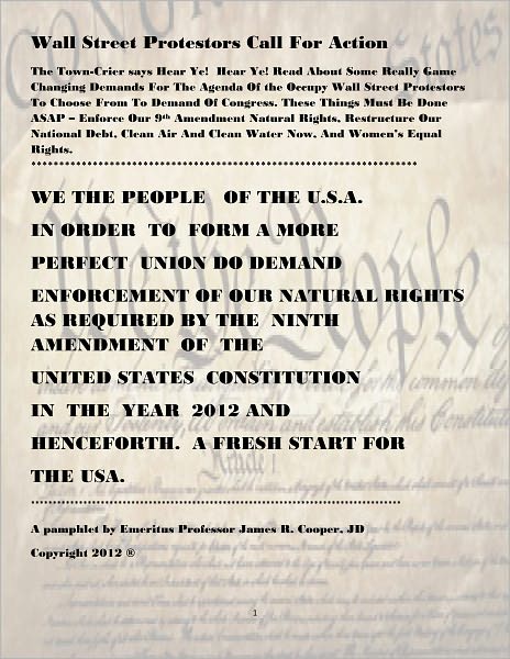 99% Occupy Wall Street -#OWS.org - NOW!: We the People Ought to Form a More Perfect Union: Enforce our Constitution's IXth Amendment Natural Rights - Fresh Start 2012