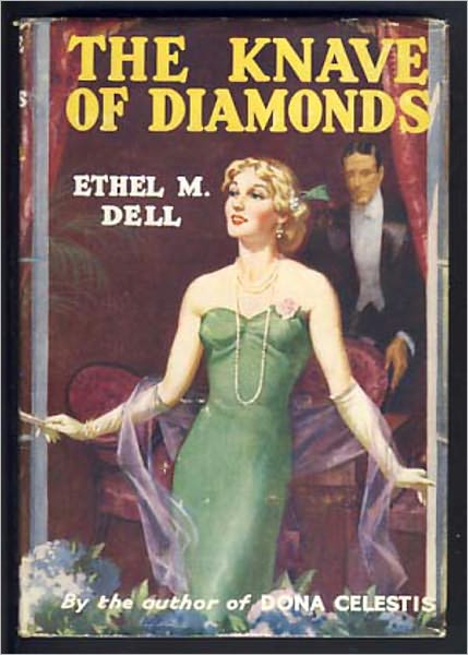 The Knave of Diamonds: A Romance Classic By Ethel May Dell! AAA+++