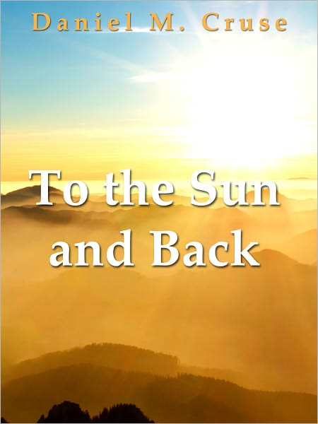 To the Sun and Back