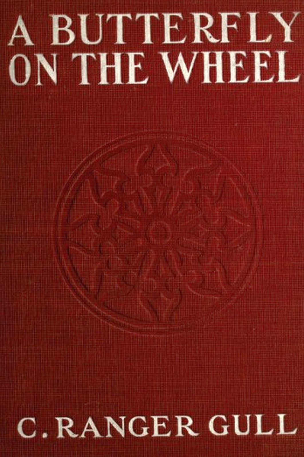 A Butterfly on the Wheel by Cyril Ranger Gull (illustrated)