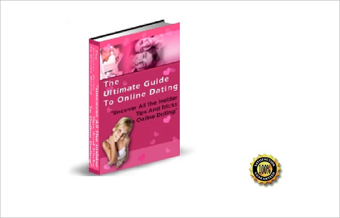 The Ultimate Guide To Online Dating-Uncover All The Insider Tips and Tricks To Online Dating!AAA+++