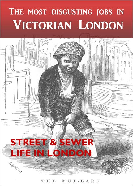 The Most Disgusting Jobs in Victorian London