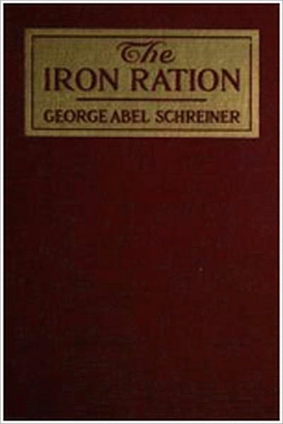 The IRON RATION, Three Years in Warring Central Europe