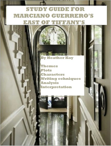 Study Guide for Marciano Guerrero's East of Tiffany's