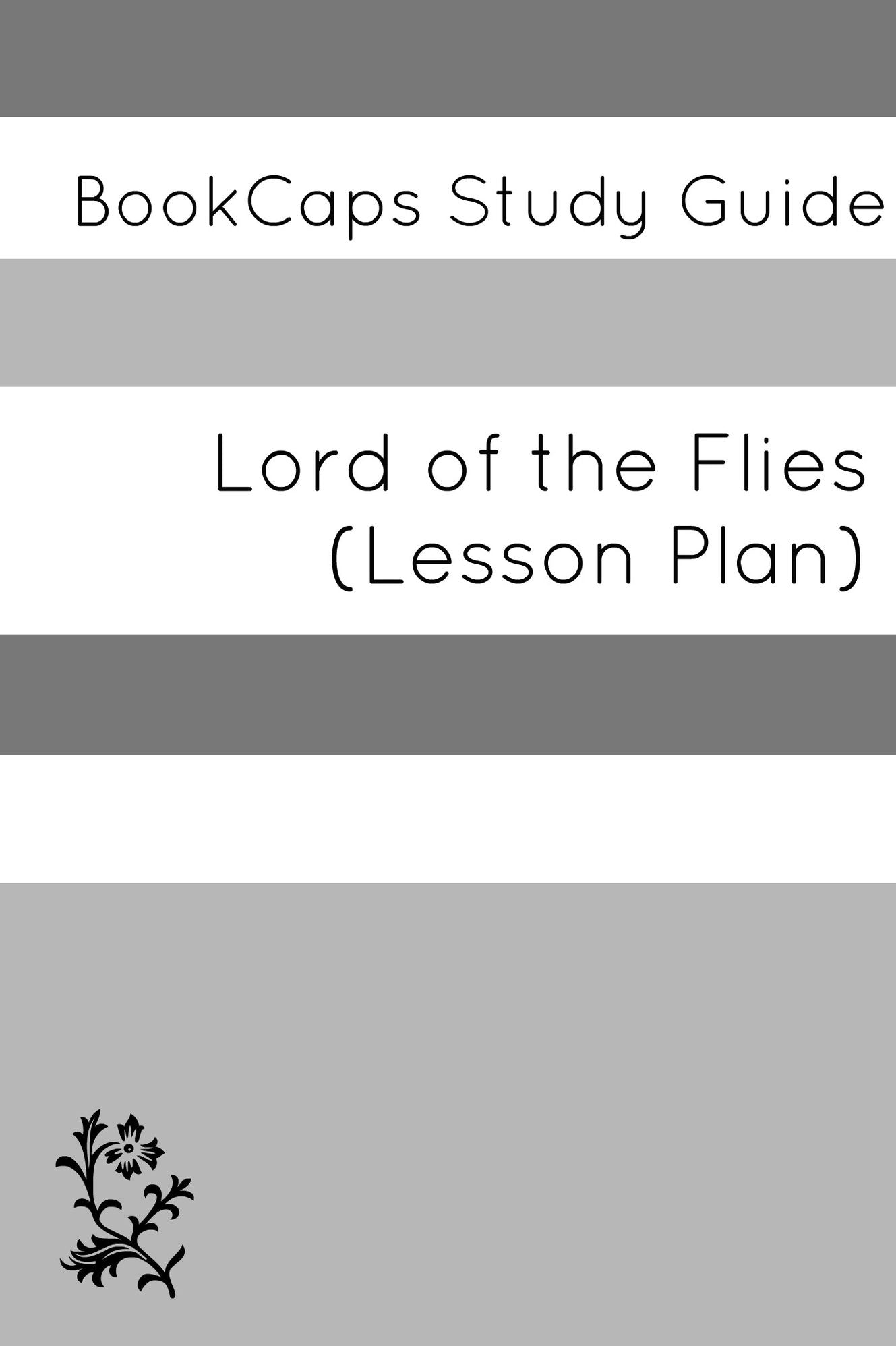 Lord of the Flies: Teacher Lesson Plans and Study Guide