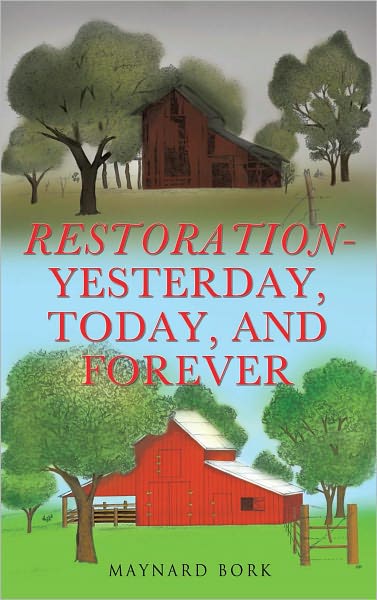 Restoration - Yesterday, Today, and Forever