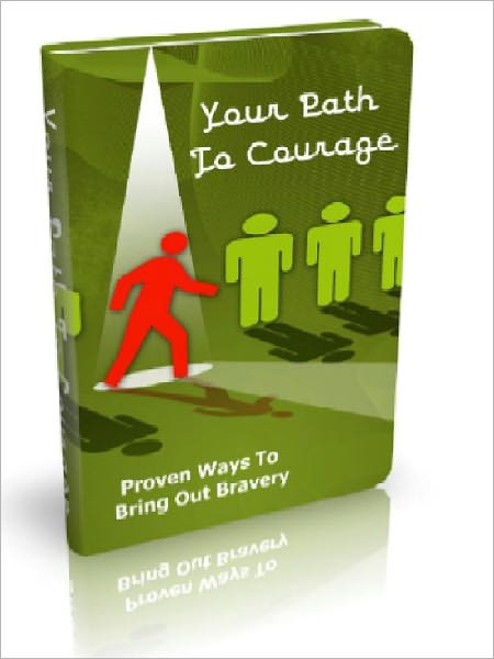Your Path To Courage