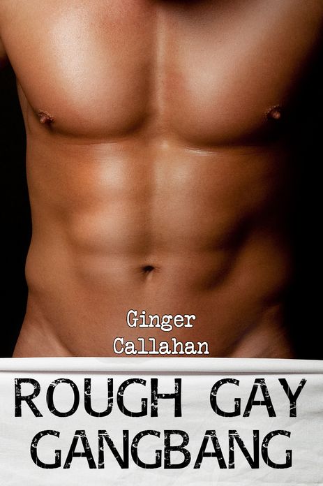Rough Gay Gangbang (Gay BDSM Menage Erotica)