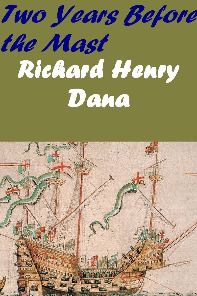 Two Years Before the Mast by Richard Henry Dana