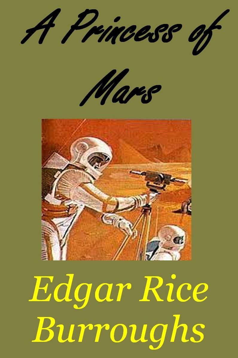 A Princess of Mars by E. R. Burroughs