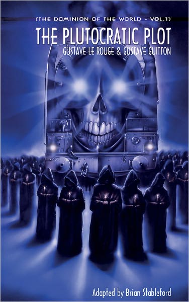 The Dominion of the World: The Plutocratic Plot