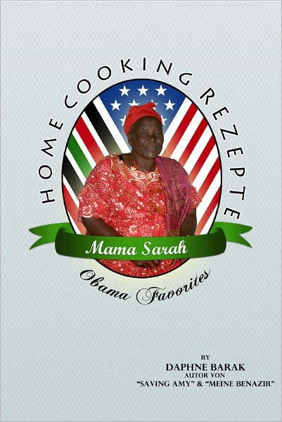 Mama Sarah Obama: Home Cooking Rezepte