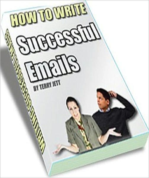 Internet Marketing eBook - How To Write Successful Emails - How to personalize and draw the reader into the email...