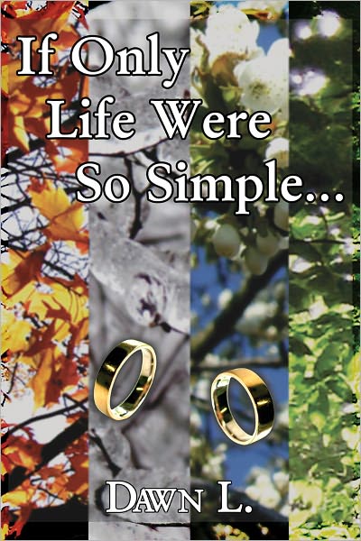 If Only Life Were So Simple…