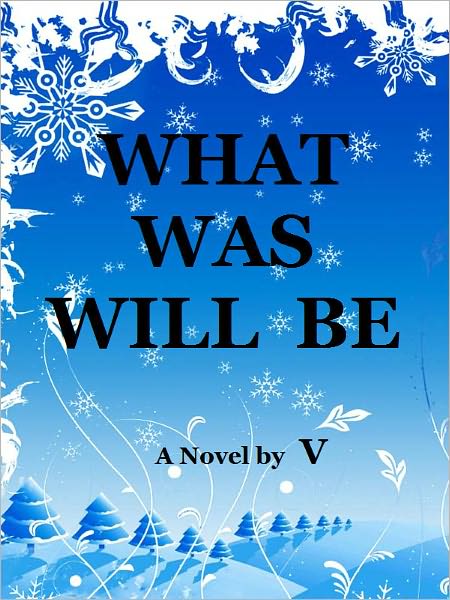 What Was Will Be