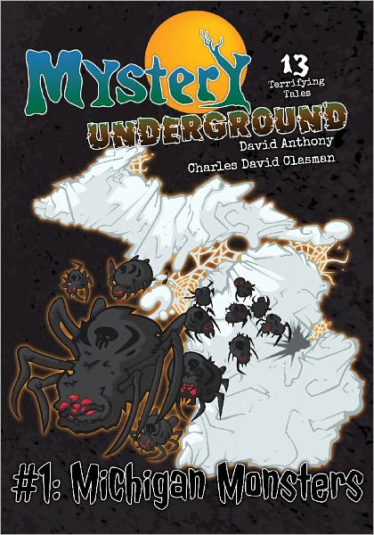 Mystery Underground #1: Michigan Monsters (A Collection of Scary Short Stories)