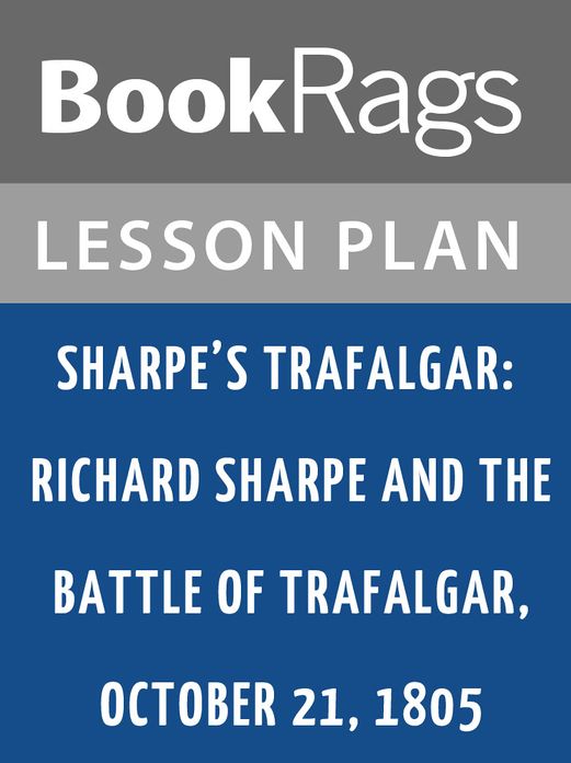 Sharpe’s Trafalgar Lesson Plans