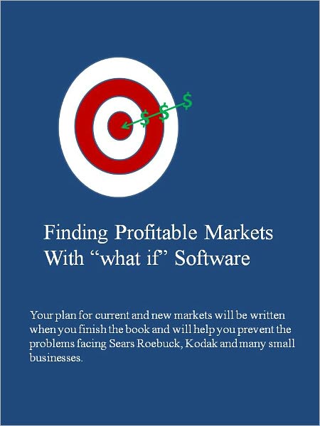 Finding Profitable Markets with "what if" Software