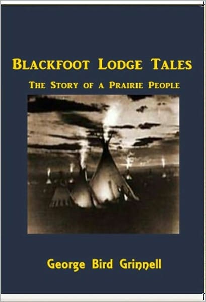 Blackfoot Lodge Tales