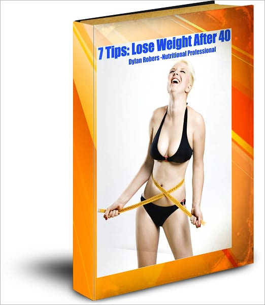 7 Tips: To Lose Weight After 40