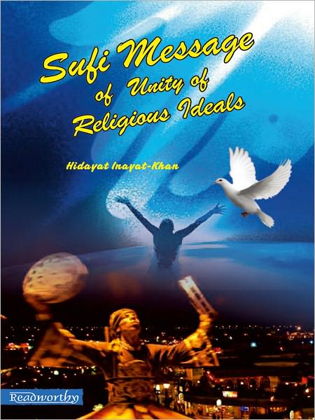 Sufi Message of Unity of Religious Ideals