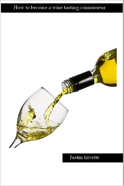 How to become a wine tasting connoisseur