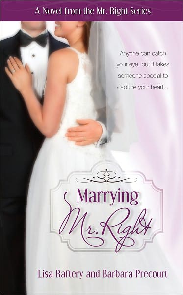 Marrying Mr. Right: Novel #3