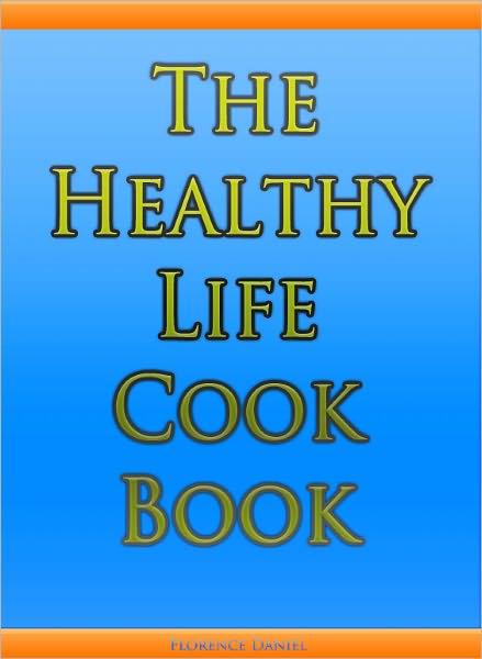 The Healthy Life Cook Book