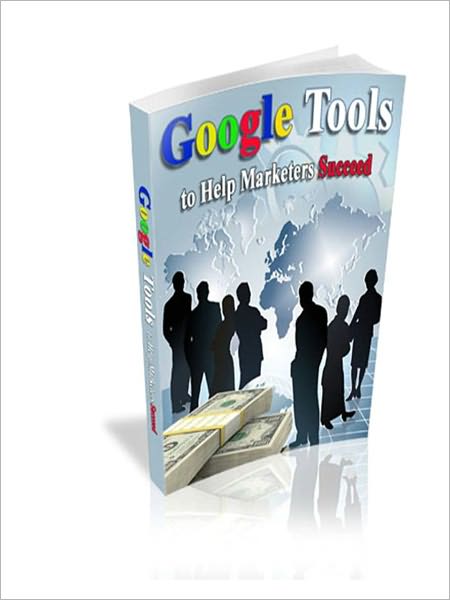 Google Tools to Help Marketers Succeed